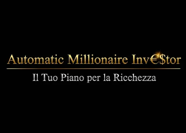 Automatic Millionaire Investor – Investire con Successo