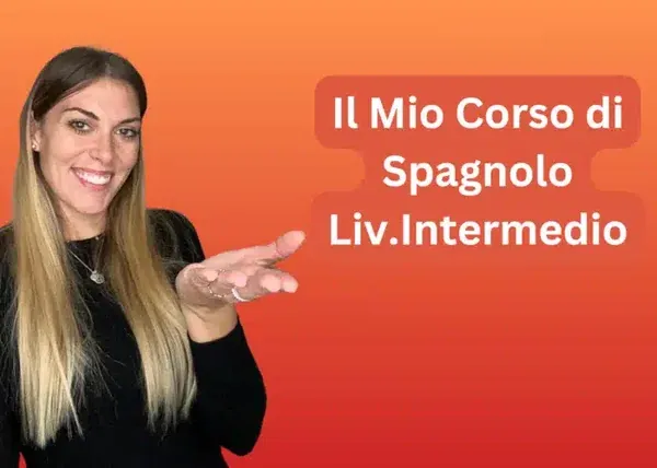 Corso di Spagnolo Intermedio – Spagnolo Con Ilaria