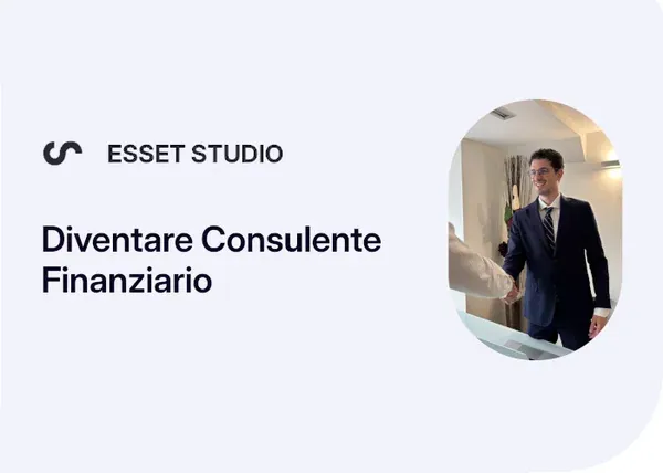 Diventare Consulente Finanziario – Esset Studio