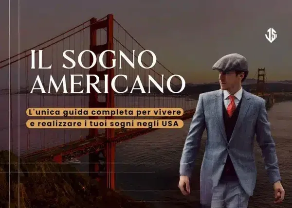 Il Sogno Americano: Vivere negli USA – Amedeo Iasci