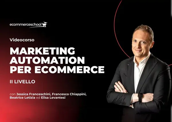 Marketing Automation per Ecommerce (II Livello) – Ecommerce School