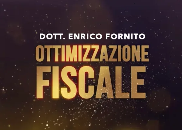 Ottimizzazione Fiscale – Enrico Fornito (Corsi.it)