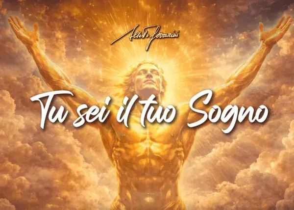 Tu Sei il Tuo Sogno – Alberto Ferrarini